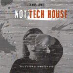 Samuel Lewis – Not Tech House