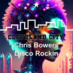 Chris Bowers – Disco Rockin