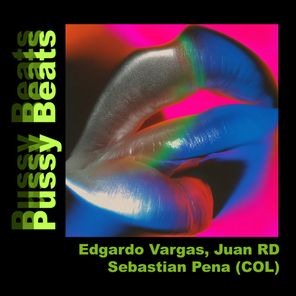 Edgardo Vargas, Juan RD – Pussy Beats