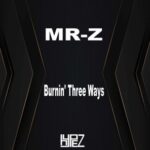 Mr-Z – Burnin’ Three Ways