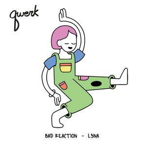 L3NA, AIR APPARENT – Bad Reaction