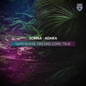 Adara, Somna – Somewhere Dreams Come True
