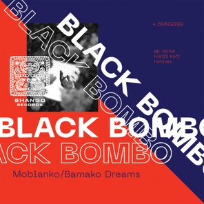 Haris Kate, Black Bombo – Mobianko / Bamako Dreams