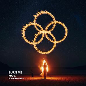 MAPS – Burn Me
