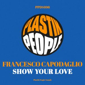 Francesco Capodaglio – Show Your Love