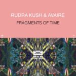 RUDRA KUSH, Avaire – Fragments of Time