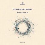 Horace Dan D. – Synapses by Night
