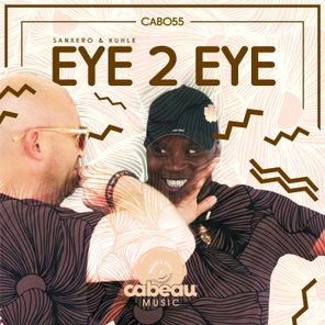 SanXero, Kuhle – Eye 2 Eye