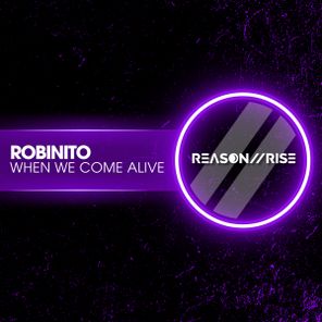 Robinito – When We Come Alive
