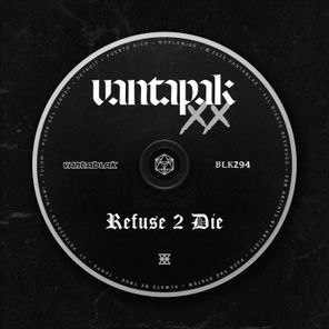 ANTDADOPE, AmpDecay – VANTAPAK XX: REFUSE 2 DIE