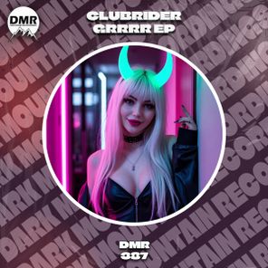 CLUBRIDER – Grrrr EP