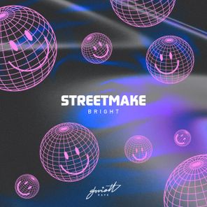 Streetmake – Bright