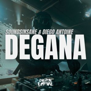 Diego Antoine, Soundsinsane – Degana