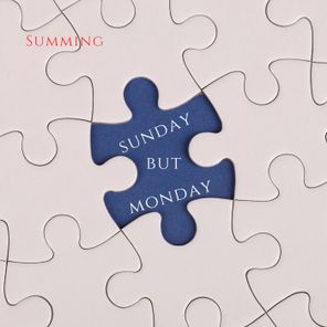 Summing – Sunday But Monday