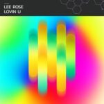 Lee Rose – Lovin U