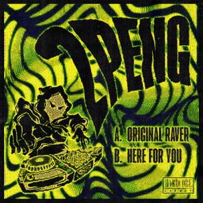 2Peng – Original Raver / Here for You