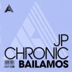 JP Chronic – Bailamos
