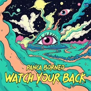 Panca Borneo – Watch Your Back