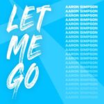 Aaron Simpson – Let Me Go