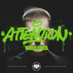 Green Vibes – Attention