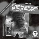 DICHEEKO, DINARDO – Tornado