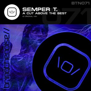 Semper T. – A Cut Above the Best