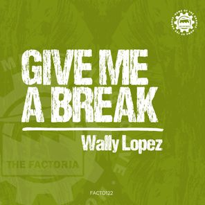 Wally Lopez – Give Me a Break