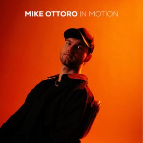 Mike Ottoro – In Motion