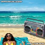 Demarkus Lewis – Feel The Sun