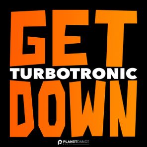 Turbotronic – Get Down