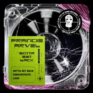 Francis Arvel – Gotta Get Back