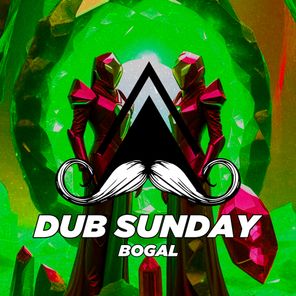 Bogal – Dub Sunday