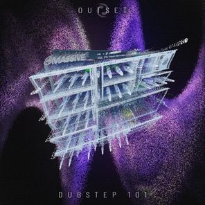 Outset – Dubstep 101