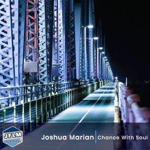 Joshua Marian – Chance With Soul