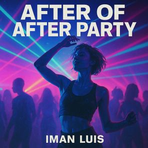 iMan Luis – After Of After Party