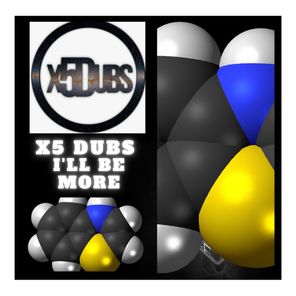 X5 Dubs – I’ll be more
