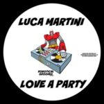 Luca Martini – Love A Party