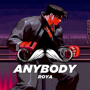 r0ya – Anybody