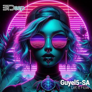Guyel5-SA – Let It Flow