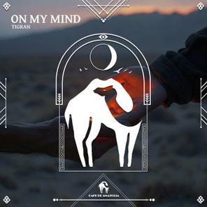 Cafe De Anatolia, Tigran – On My Mind