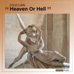 Cylo Carl – Heaven or Hell