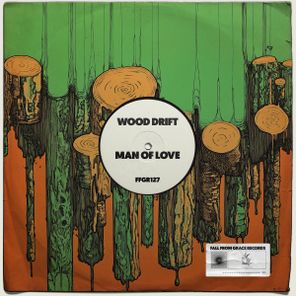 Wood Drift – Man Of Love
