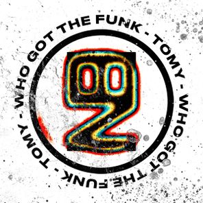 Tomy – Who Got The Funk