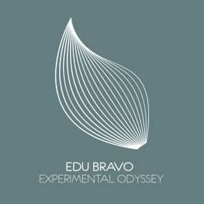 Edu Bravo – Experimental Odyssey