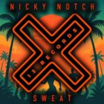 Nicky Notch – Sweat