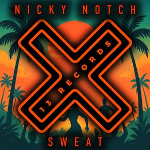 Nicky Notch – Sweat