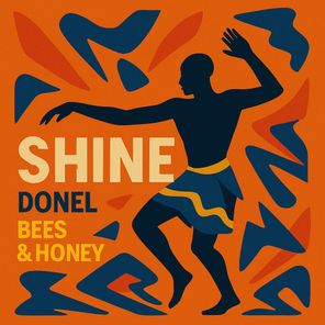 bees & honey, Donel – Shine
