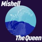 Mishell – The Queen