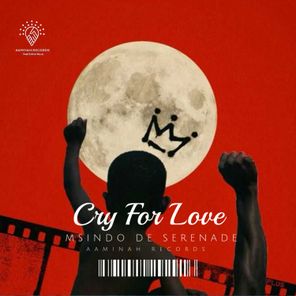 Msindo De Serenade – Cry for Love