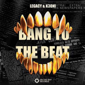 LegacyOfficial, K3ONI – Bang to the Beat